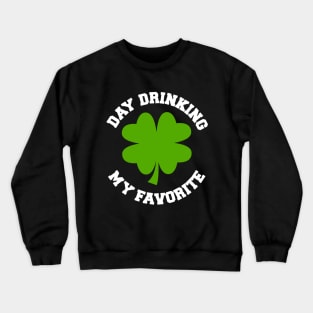 Day Drinking, My Favorite Crewneck Sweatshirt